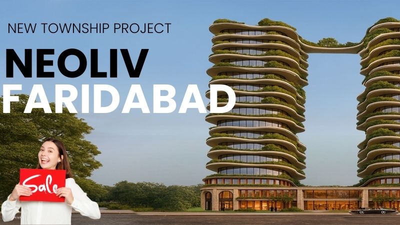 NeoLiv Faridabad: The Future of Luxury Township Living